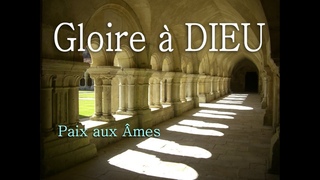 Gloire à DIEU et Paix aux Âmes