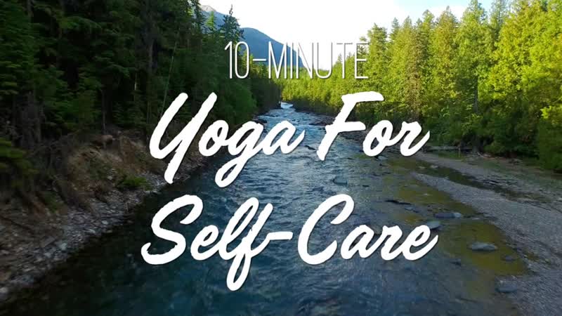 10 Minute Yoga For Self Care, Restorative Yoga, Yoga With