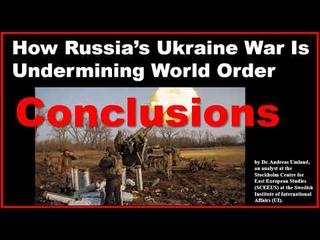 How Russias Ukraine War Is Undermining World Order.
