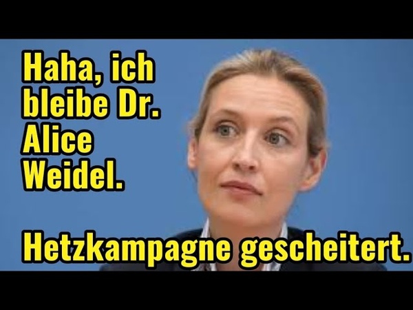 Eilmeldung: Glückwunsch Frau DOKTOR Weidel Hetzjagd wieder