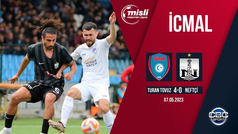 Turan Tovuz 4:0 Neftçi, Misli Premyer Liqası, 33 cü tur, İ