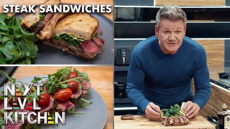 Gordon Ramsay Cooks a Next Level Steak Sandwich, Next Level
