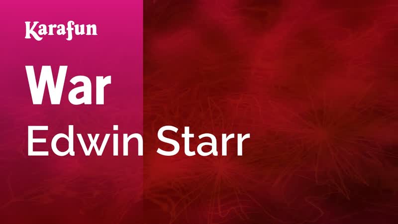 War Edwin Starr, Karaoke Version, Kara