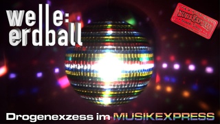 welle: erdball -  Drogenexzess im Musikexpress