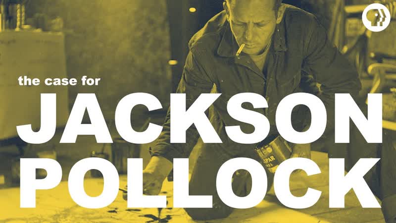 The Case for Jackson Pollock, The Art Assignment, PBS Digital