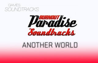 Burnout Paradise Soundtrack °64 Another World