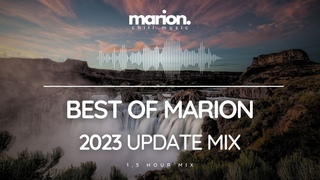 Best of MARION Mix - 2023 Update 1,5 Hour ChillStep | Chillout