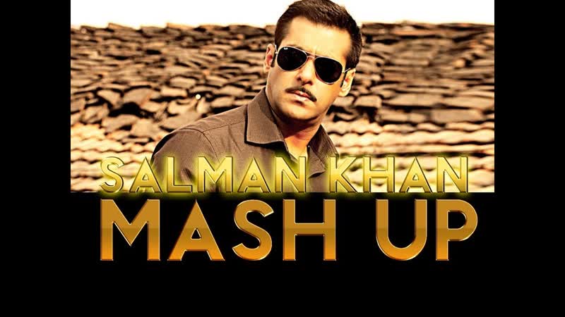 Salman Khan Mashup Full Song, DJ Chetas, T