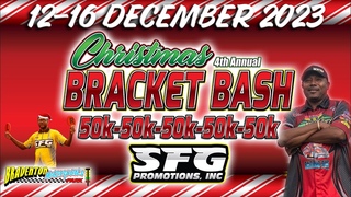 SFG - 4th Annual Christmas Bracket Bash -  FuelTech 50K - Friday